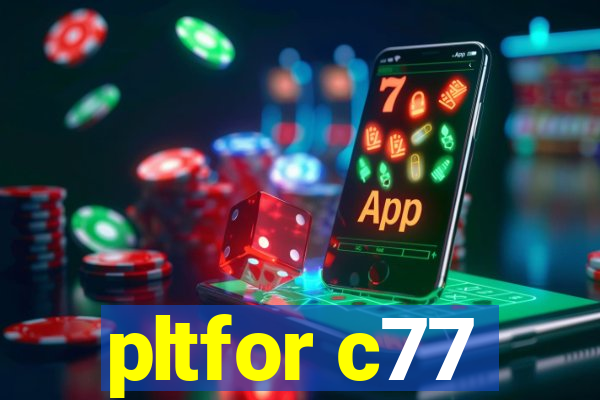 pltfor c77